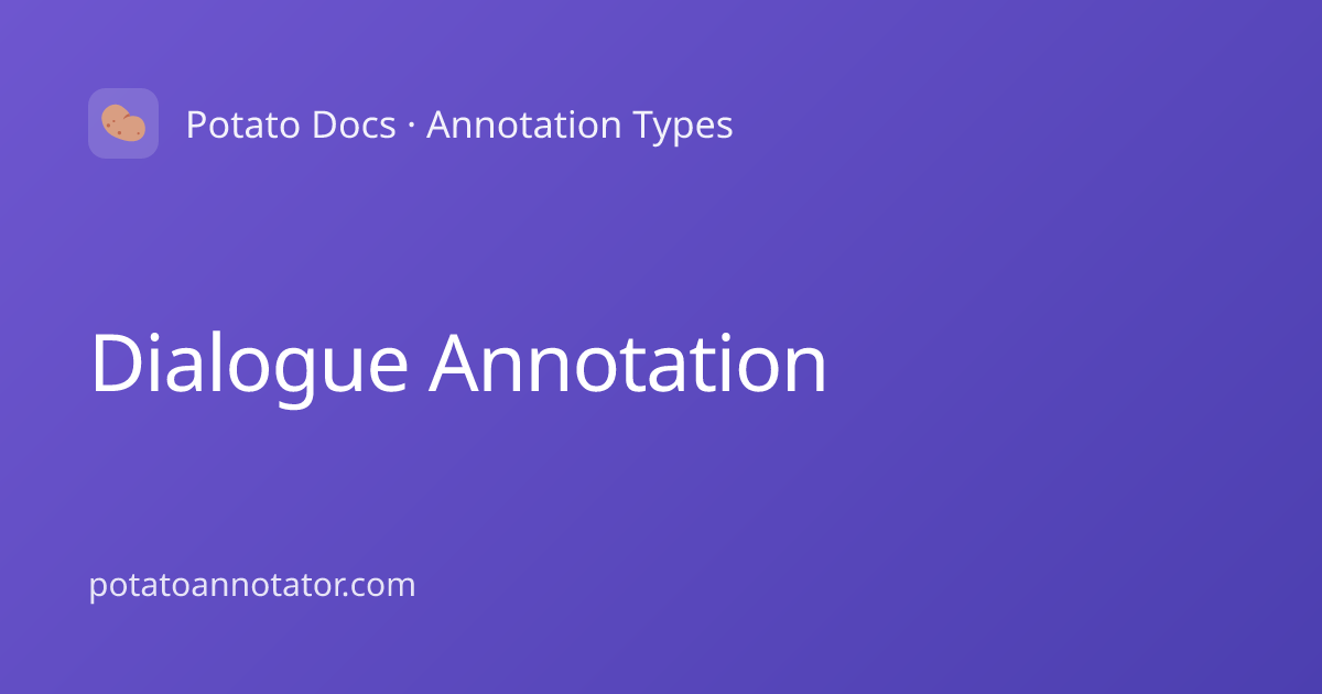 Dialogue Annotation | Potato