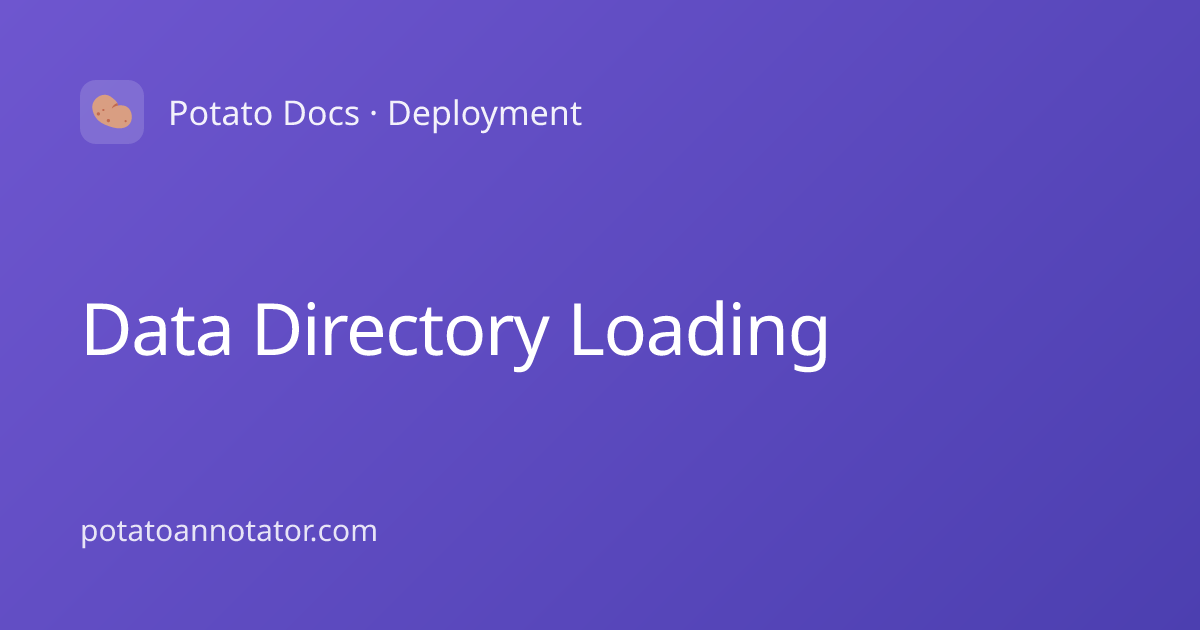 Data Directory Loading | Potato