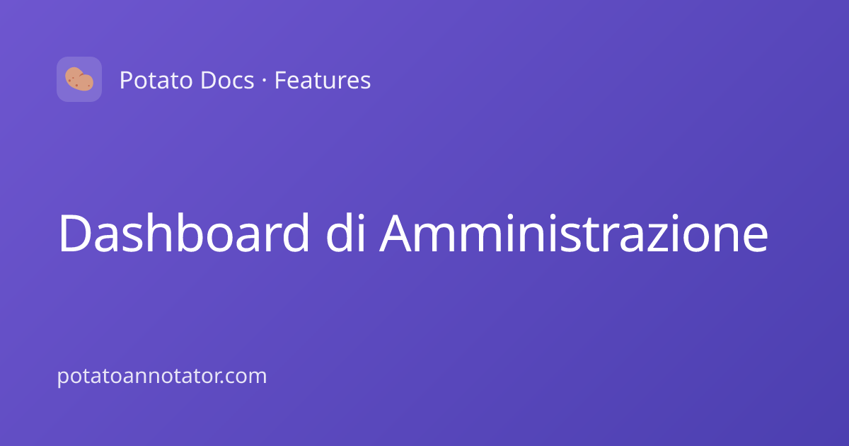 Dashboard di Amministrazione | Potato